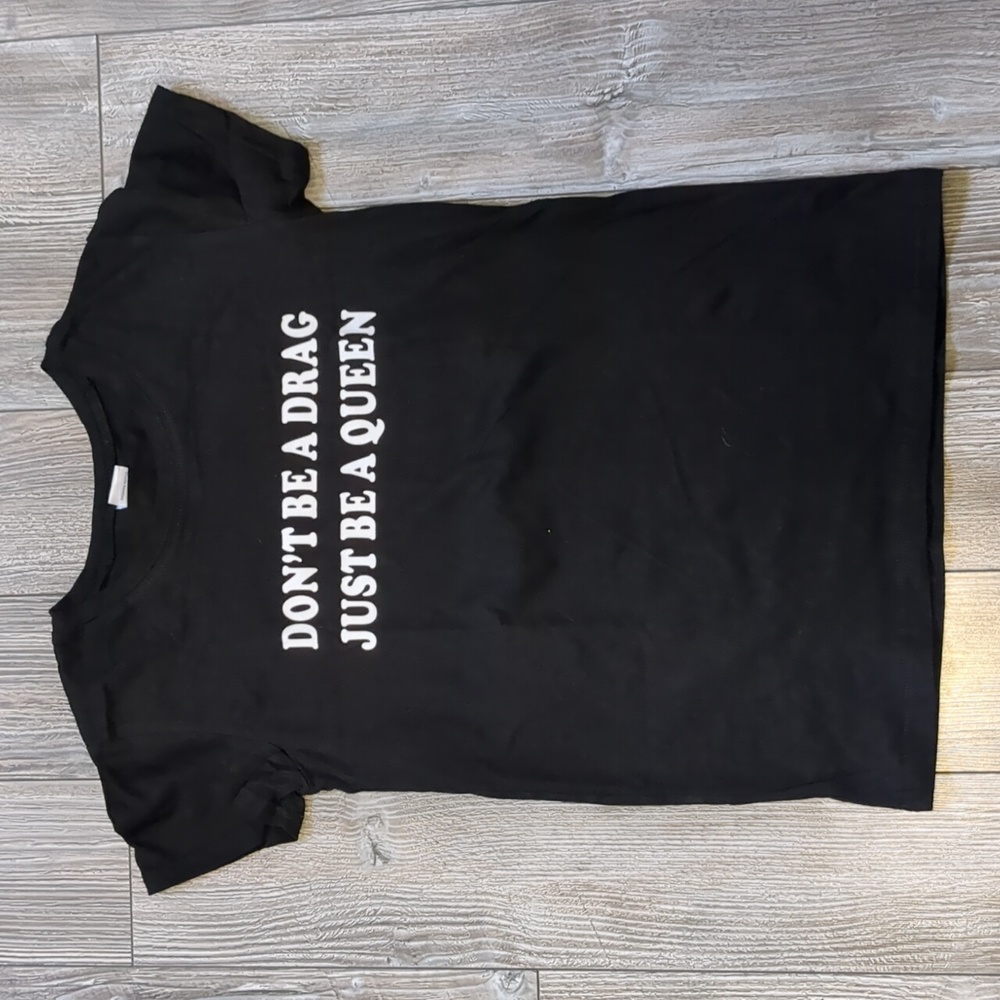 Don't Be a Drag Just be a Queen Pride Top XS